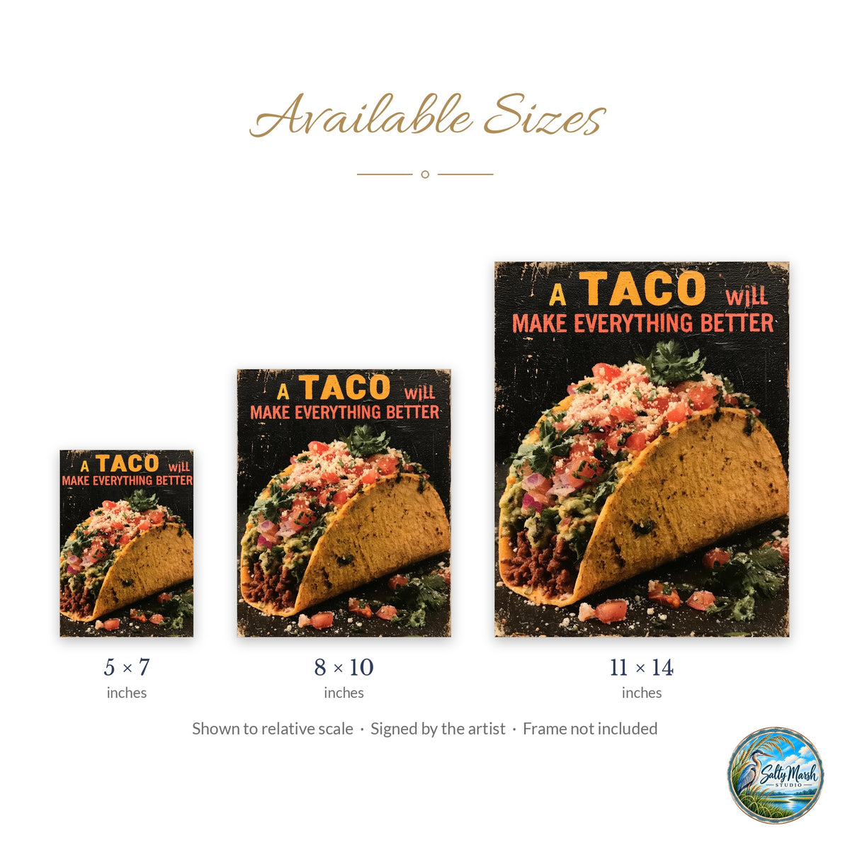 Taco Quote art print size guide: 5x7, 8x10 and 11x14