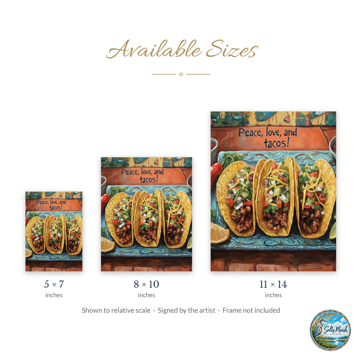 Peace Love Tacos art print size guide: 5x7, 8x10 and 11x14